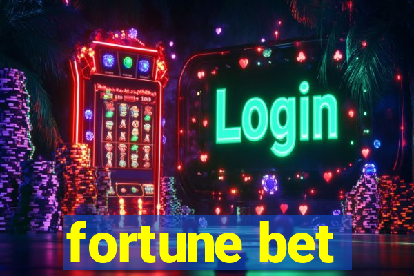 fortune bet